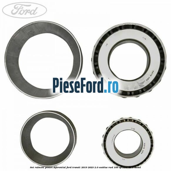 Set rulment pinion diferential Ford Transit 2019-2023 2.0 EcoBlue RWD 185 cp BCRA, BCRB diesel
