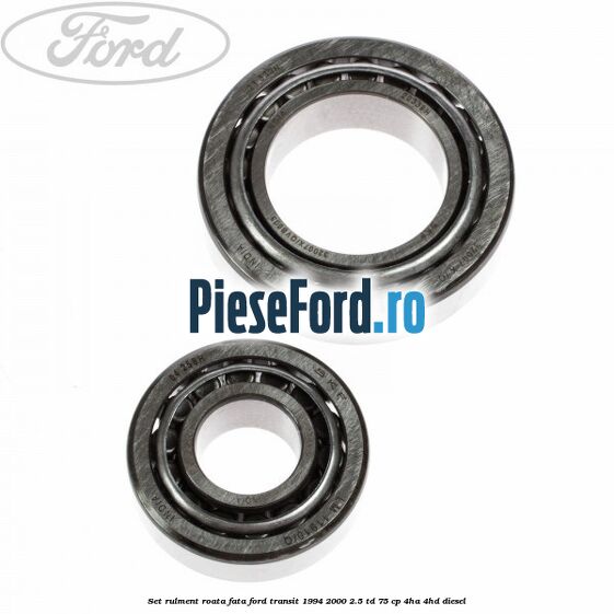 Set rulment roata fata Ford Transit 1994-2000 2.5 TD 75 cp