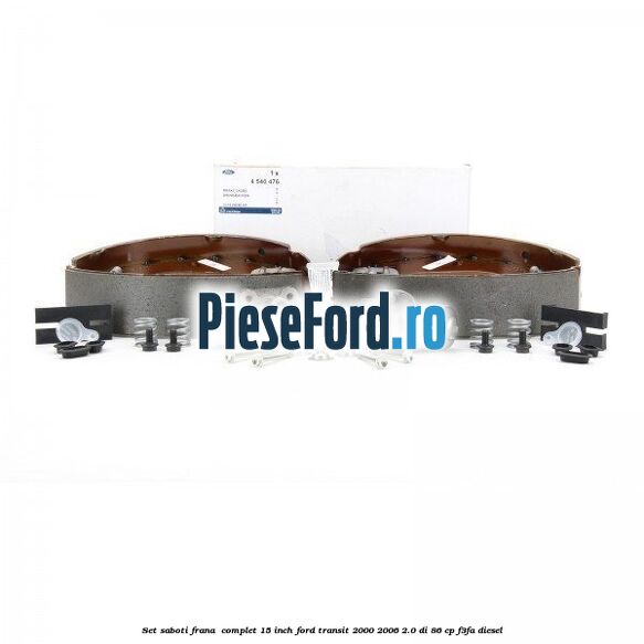 Set saboti frana , complet 15 inch Ford Transit 2000-2006 2.0 DI 86 cp F3FA diesel