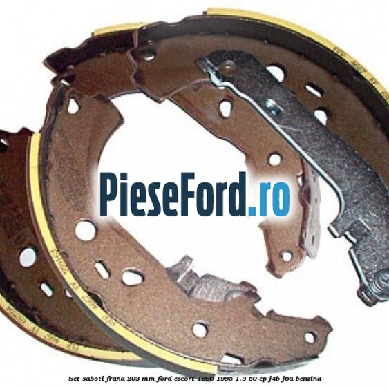 Set saboti frana 203 mm Ford Escort 1990-1995 1.3 60 cp J4B, J6A benzina
