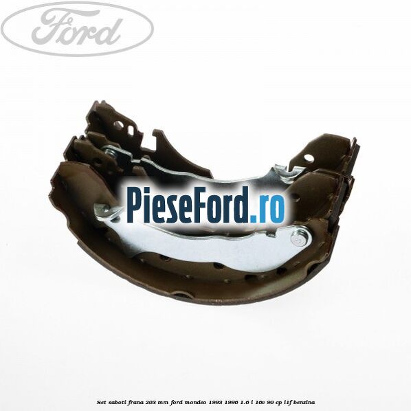 Set saboti frana 203 mm Ford Mondeo 1993-1996 1.6 i 16V 90 cp L1F benzina