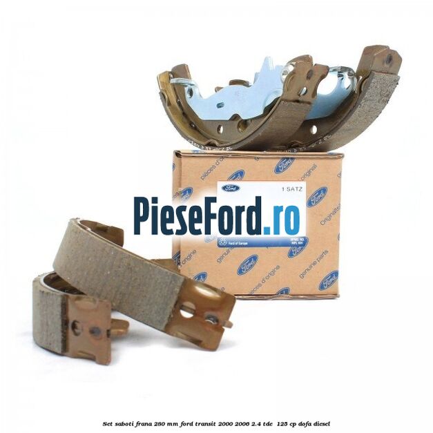 Set saboti frana 280 mm Ford Transit 2000-2006 2.4 TDE  125 cp DOFA diesel