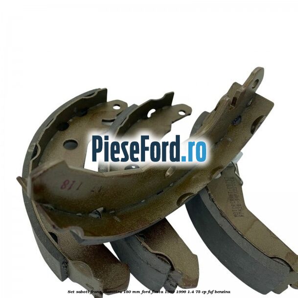 Set saboti frana diametru 180 mm Ford Fiesta 1989-1996 1.4 75 cp FUF benzina