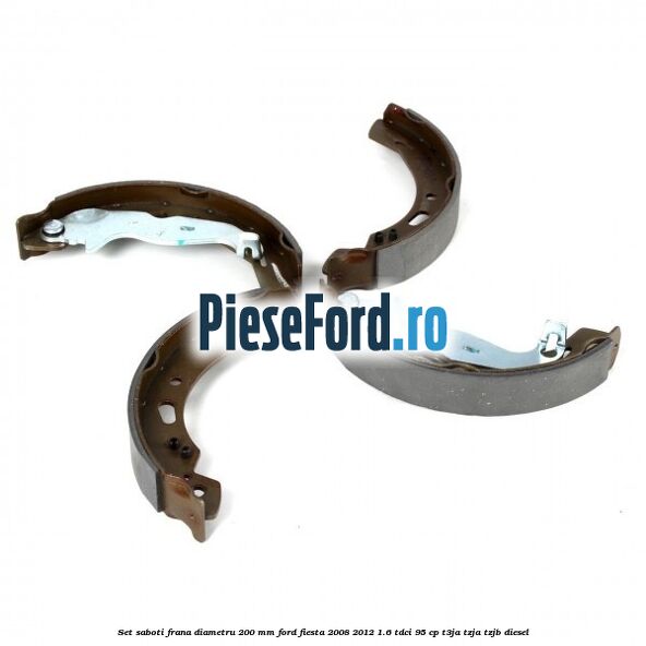 Set saboti frana diametru 200 mm Ford Fiesta 2008-2012 1.6 TDCi 95 cp T3JA, TZJA, TZJB diesel