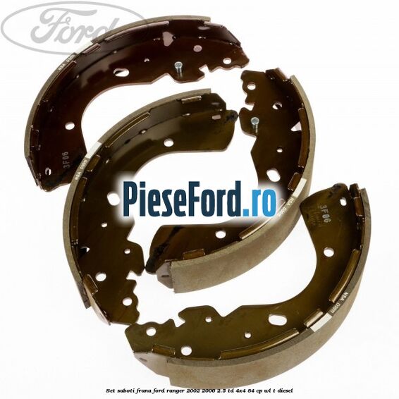 Set saboti frana Ford Ranger 2002-2006 2.5 TD 4x4 84 cp WL-T diesel