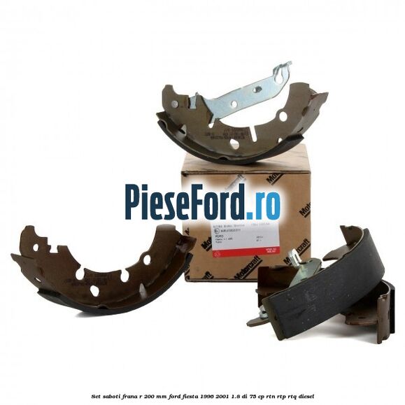 Set saboti frana R 200 mm Ford Fiesta 1996-2001 1.8 DI 75 cp RTN, RTP, RTQ diesel