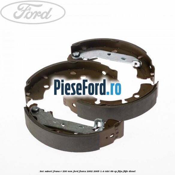 Set saboti frana R 200 mm Ford Fiesta 2002-2005 1.4 TDCi 68 cp Set saboti frana R 200 mm Ford Fiesta 2002-2005 1.4 TDCi 68 cp F6JA, F6JB diesel
