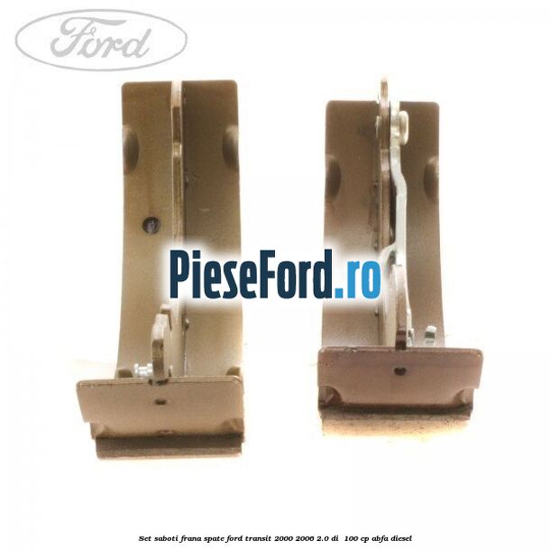 Set saboti frana spate Ford Transit 2000-2006 2.0 DI  100 cp ABFA diesel
