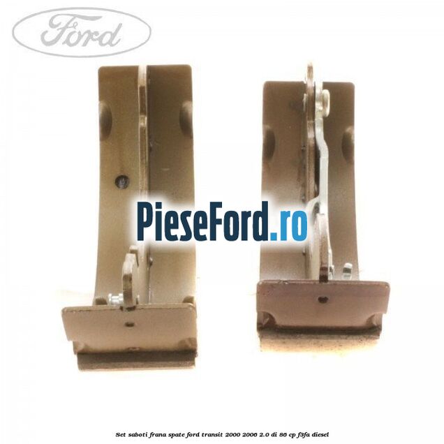 Set saboti frana spate Ford Transit 2000-2006 2.0 DI 86 cp F3FA diesel