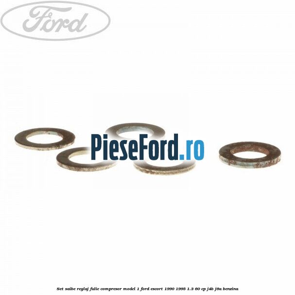 Set saibe reglaj fulie compresor model 1 Ford Escort 1990-1995 1.3 60 cp J4B, J6A benzina