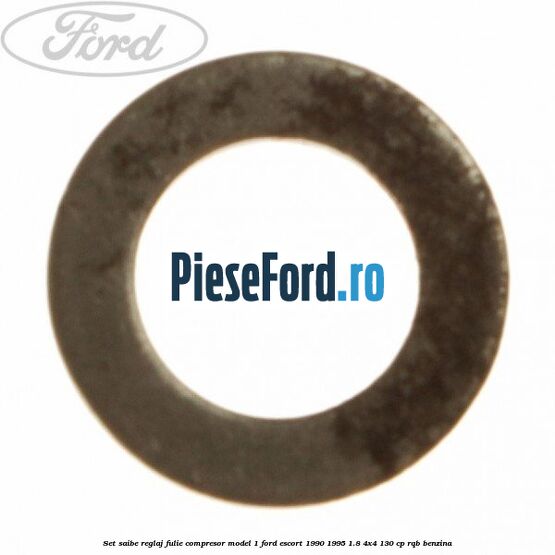 Set saibe reglaj fulie compresor model 1 Ford Escort 1990-1995 1.8 4x4 130 cp RQB benzina