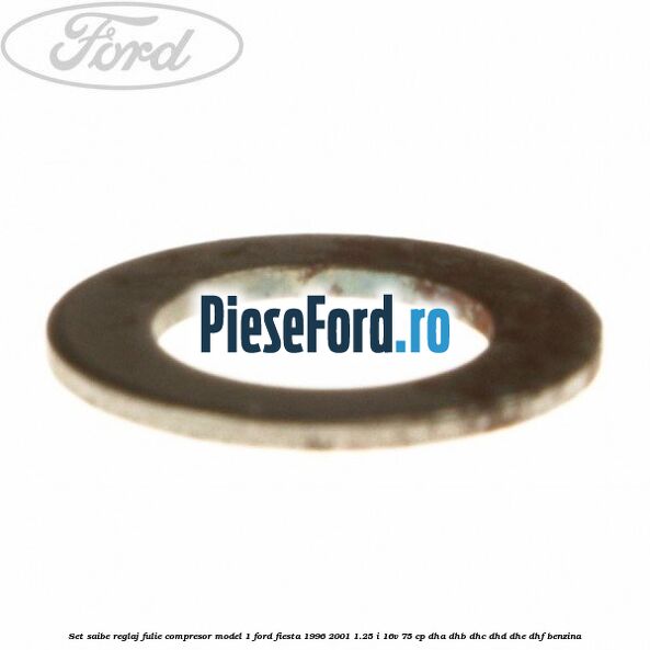 Set saibe reglaj fulie compresor model 1 Ford Fiesta 1996-2001 1.25 i 16V 75 cp DHA, DHB, DHC, DHD, DHE, DHF benzina