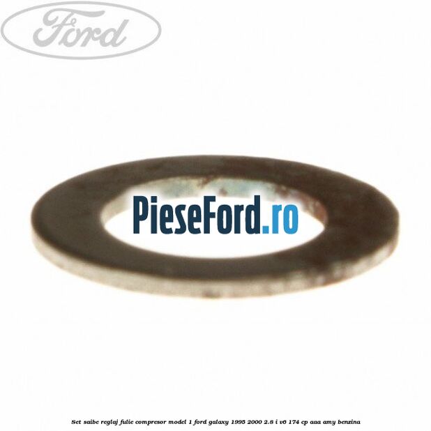 Set saibe reglaj fulie compresor model 1 Ford Galaxy 1995-2000 2.8 i V6 174 cp AAA, AMY benzina