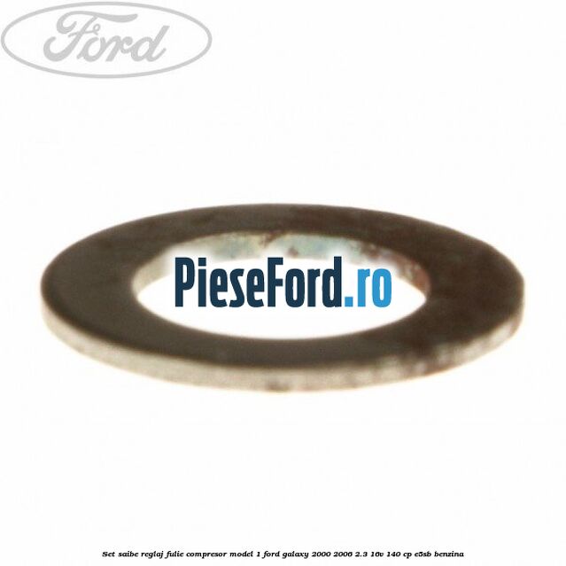Set saibe reglaj fulie compresor model 1 Ford Galaxy 2000-2006 2.3 16V 140 cp E5SB benzina