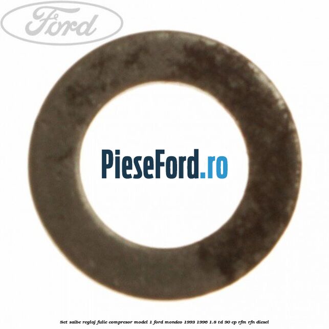 Set saibe reglaj fulie compresor model 1 Ford Mondeo 1993-1996 1.8 TD 90 cp RFM, RFN diesel