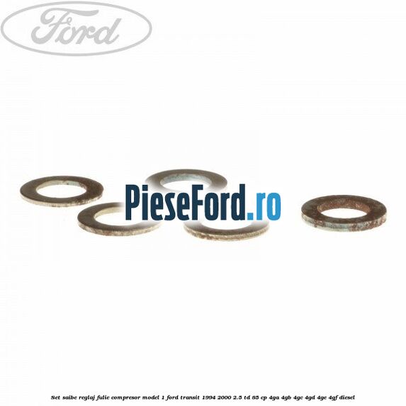 Set saibe reglaj fulie compresor model 1 Ford Transit 1994-2000 2.5 TD 85 cp 4GA, 4GB, 4GC, 4GD, 4GE, 4GF diesel