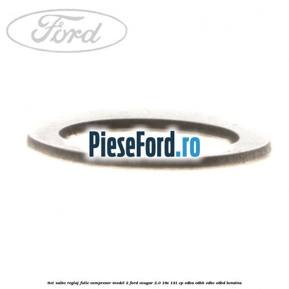 Set saibe reglaj fulie compresor model 2 Ford Cougar 2.0 16V 131 cp EDBA, EDBB, EDBC, EDBD benzina