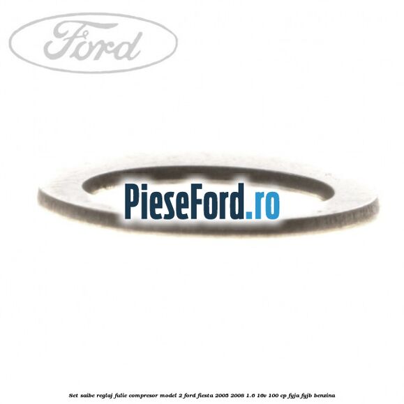 Set saibe reglaj fulie compresor model 2 Ford Fiesta 2005-2008 1.6 16V 100 cp FYJA, FYJB benzina