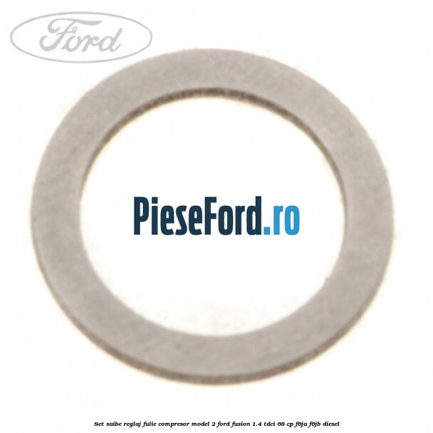 Set saibe reglaj fulie compresor model 2 Ford Fusion 1.4 TDCi 68 cp F6JA, F6JB diesel