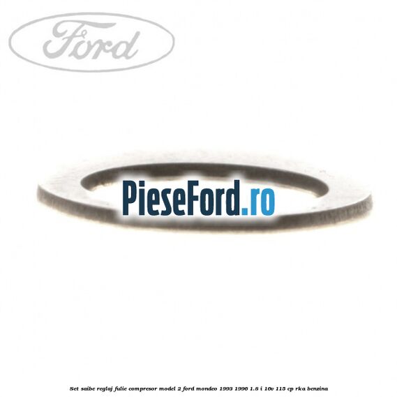 Set saibe reglaj fulie compresor model 2 Ford Mondeo 1993-1996 1.8 i 16V 115 cp RKA benzina