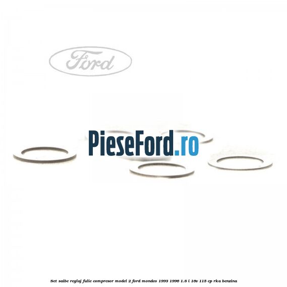 Set saibe reglaj fulie compresor model 2 Ford Mondeo 1993-1996 1.8 i 16V 115 cp RKA benzina