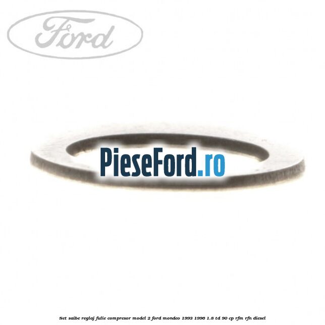 Set saibe reglaj fulie compresor model 2 Ford Mondeo 1993-1996 1.8 TD 90 cp RFM, RFN diesel