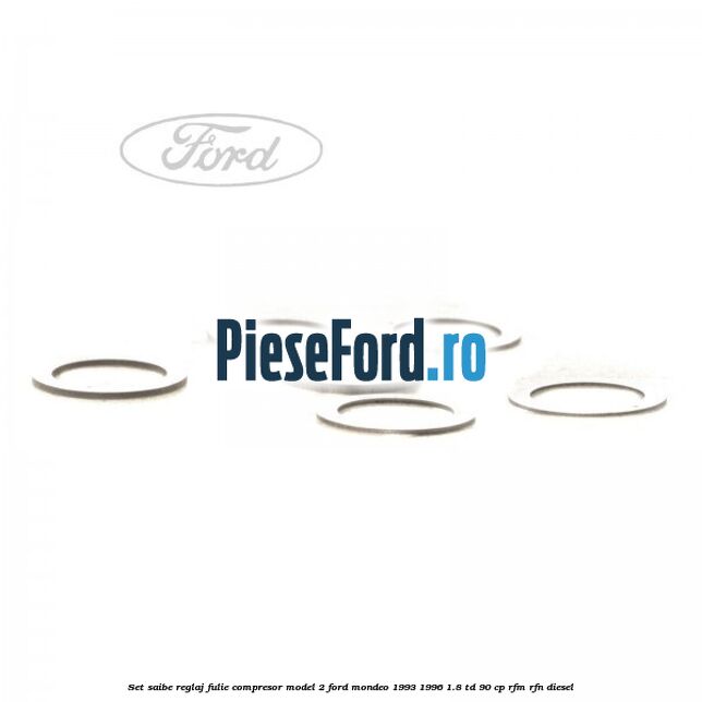Set saibe reglaj fulie compresor model 2 Ford Mondeo 1993-1996 1.8 TD 90 cp RFM, RFN diesel
