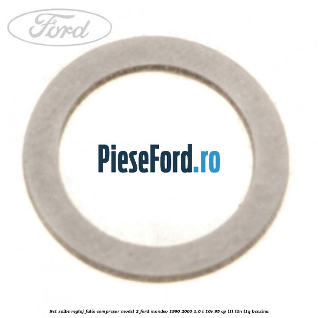 Set saibe reglaj fulie compresor model 2 Ford Mondeo 1996-2000 1.6 i 16V 95 cp L1L, L1N, L1Q benzina