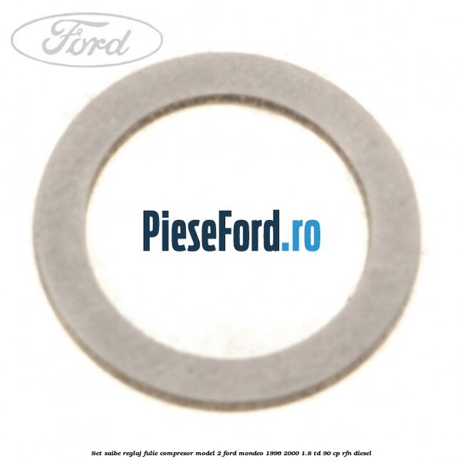 Set saibe reglaj fulie compresor model 2 Ford Mondeo 1996-2000 1.8 TD 90 cp RFN diesel