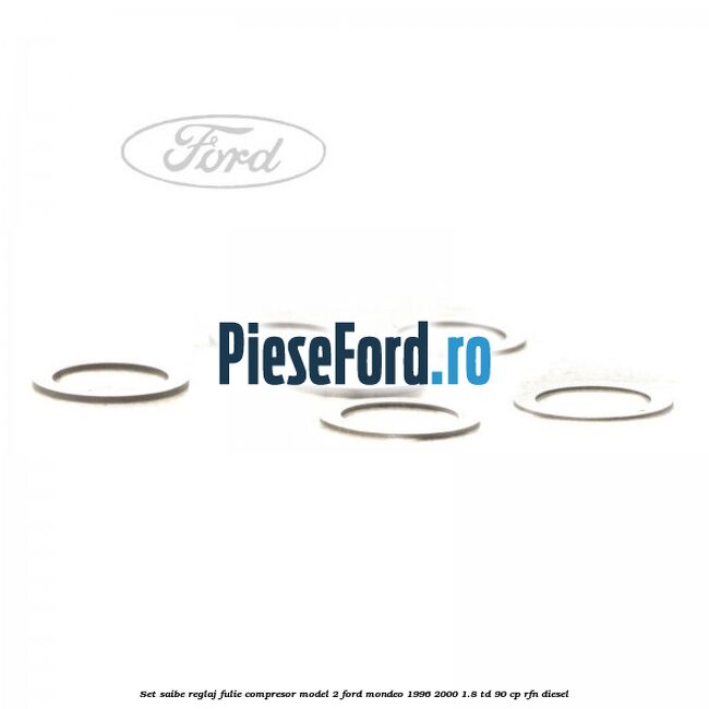 Set saibe reglaj fulie compresor model 2 Ford Mondeo 1996-2000 1.8 TD 90 cp RFN diesel
