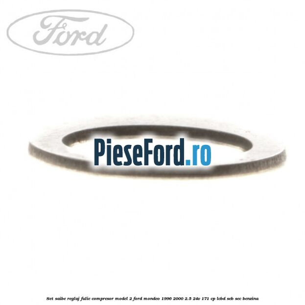 Set saibe reglaj fulie compresor model 2 Ford Mondeo 1996-2000 2.5 24V 171 cp LCBD, SEB, SEC benzina