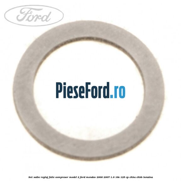 Set saibe reglaj fulie compresor model 2 Ford Mondeo 2000-2007 1.8 16V 125 cp CHBA, CHBB benzina
