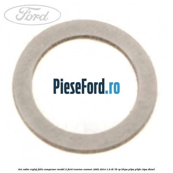 Set saibe reglaj fulie compresor model 2 Ford Tourneo Connect 2002-2014 1.8 Di 75 cp BHPA, P7PA, P7PB, R2PA diesel