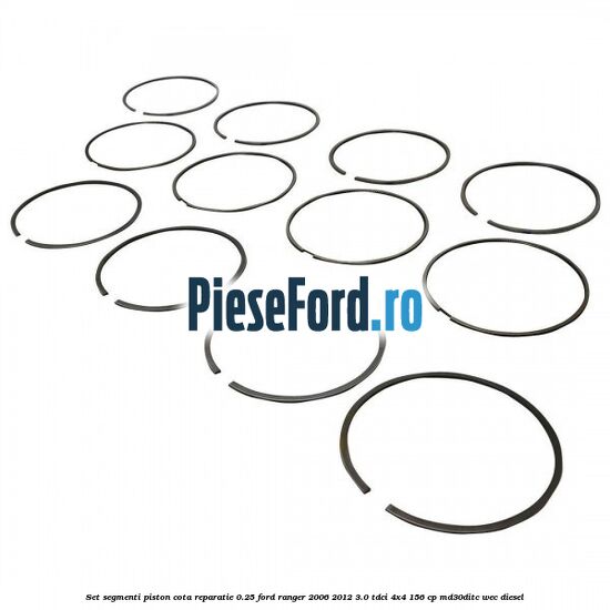 Set segmenti piston cota reparatie 0.25 Ford Ranger 2006-2012 3.0 TDCi 4x4 156 cp MD30DITC, WEC diesel