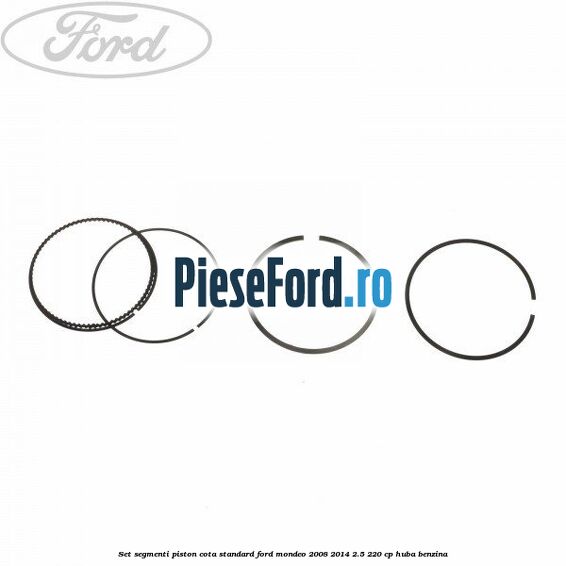 Set segmenti piston cota standard Ford Mondeo 2008-2014 2.5 220 cp HUBA benzina