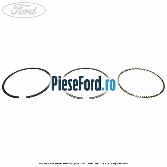 Set segmenti piston standard Ford C-Max 2007-2011 1.8 122 cp QQDC benzina
