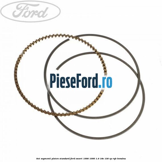Set segmenti piston standard Ford Escort 1990-1995 1.8 16V 130 cp RQB benzina