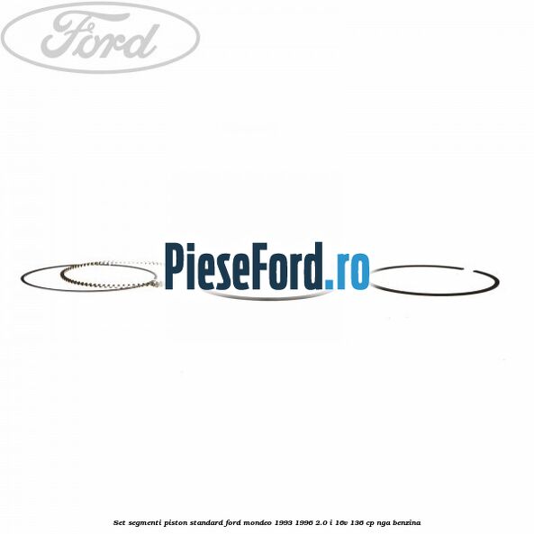 Set segmenti piston standard Ford Mondeo 1993-1996 2.0 i 16V 136 cp NGA benzina