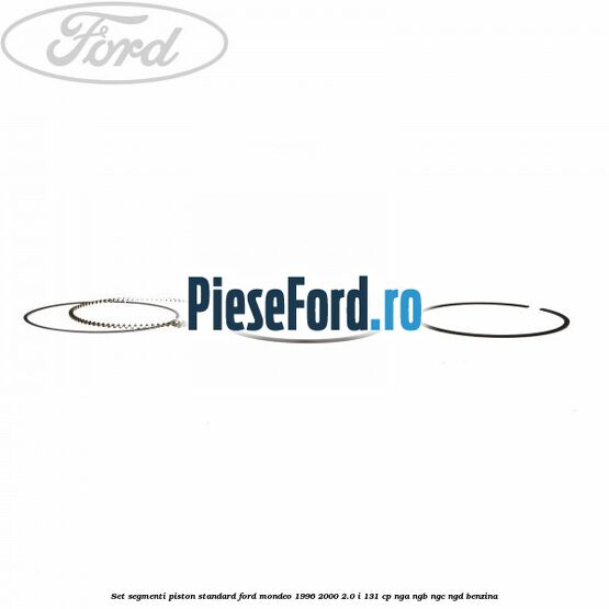 Set segmenti piston standard Ford Mondeo 1996-2000 2.0 i 131 cp NGA, NGB, NGC, NGD benzina