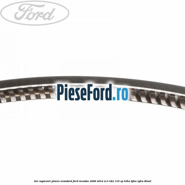 Set segmenti piston standard Ford Mondeo 2008-2014 2.0 TDCi 115 cp KLBA, LPBA, TYBA diesel