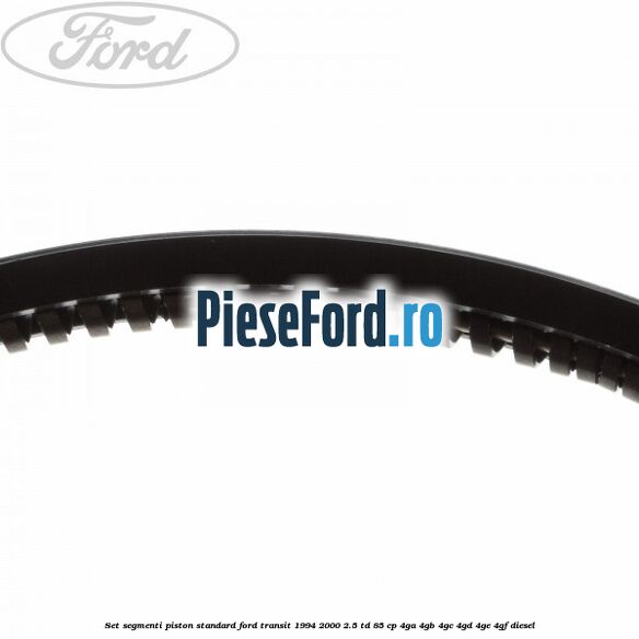Set segmenti piston standard Ford Transit 1994-2000 2.5 TD 85 cp 4GA, 4GB, 4GC, 4GD, 4GE, 4GF diesel
