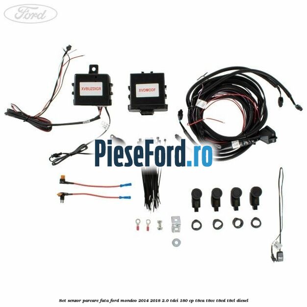 Set senzor parcare fata Ford Mondeo 2014-2018 2.0 TDCi 180 cp Set senzor parcare fata Ford Mondeo 2014-2018 2.0 TDCi 180 cp T8CA, T8CC, T8CD, T8CL diesel