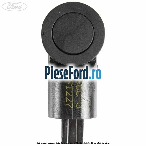 Set senzor parcare fata Ford Mondeo 2014-2018 2.5 149 cp S7CB benzina