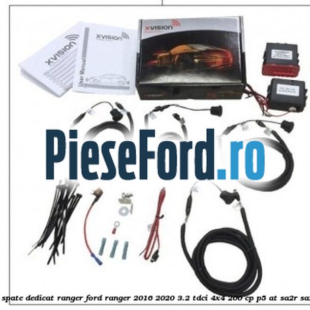 Set senzor parcare spate dedicat Ranger Ford Ranger 2016-2020 3.2 TDCi 4x4 200 cp P5-AT, SA2R, SA2S, SA2W, SAFA diesel