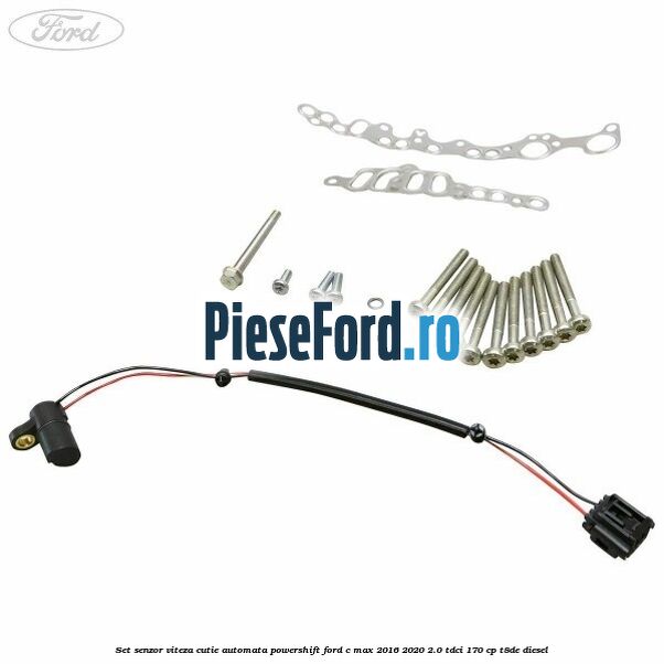 Set senzor viteza cutie automata PowerShift Ford C-Max 2016-2020 2.0 TDCi 170 cp T8DE diesel