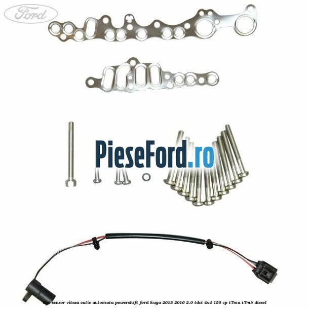 Set senzor viteza cutie automata PowerShift Ford Kuga 2013-2016 2.0 TDCi 4x4 150 cp T7MA, T7MB diesel