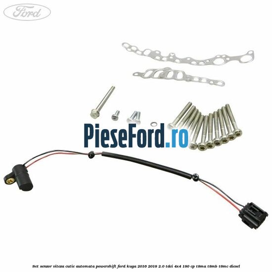 Set senzor viteza cutie automata PowerShift Ford Kuga 2016-2018 2.0 TDCi 4x4 180 cp T8MA, T8MB, T8MC diesel