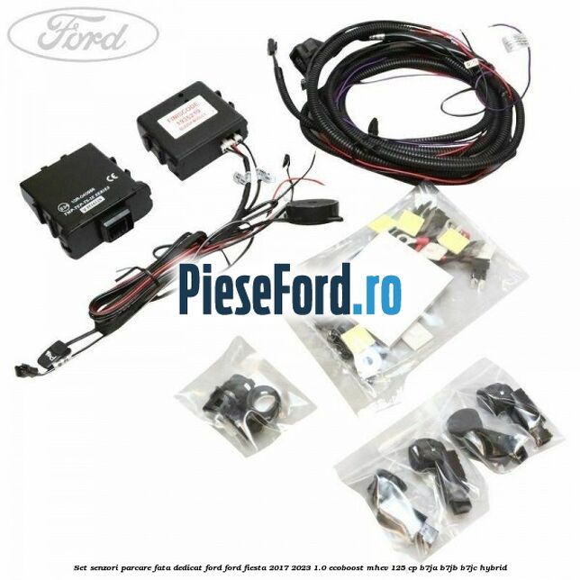 Set senzori parcare fata, dedicat Ford Ford Fiesta 2017-2023 1.0 EcoBoost mHEV 125 cp B7JA, B7JB, B7JC Hybrid