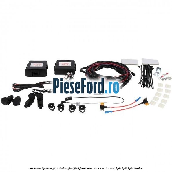 Set senzori parcare fata, dedicat Ford Ford Focus 2014-2018 1.6 Ti 105 cp IQDA, IQDB, IQDC benzina
