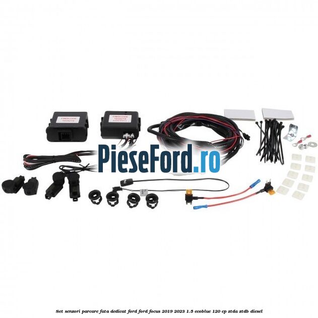 Set senzori parcare fata, dedicat Ford Ford Focus 2019-2023 1.5 EcoBlue 120 cp ZTDA, ZTDB diesel